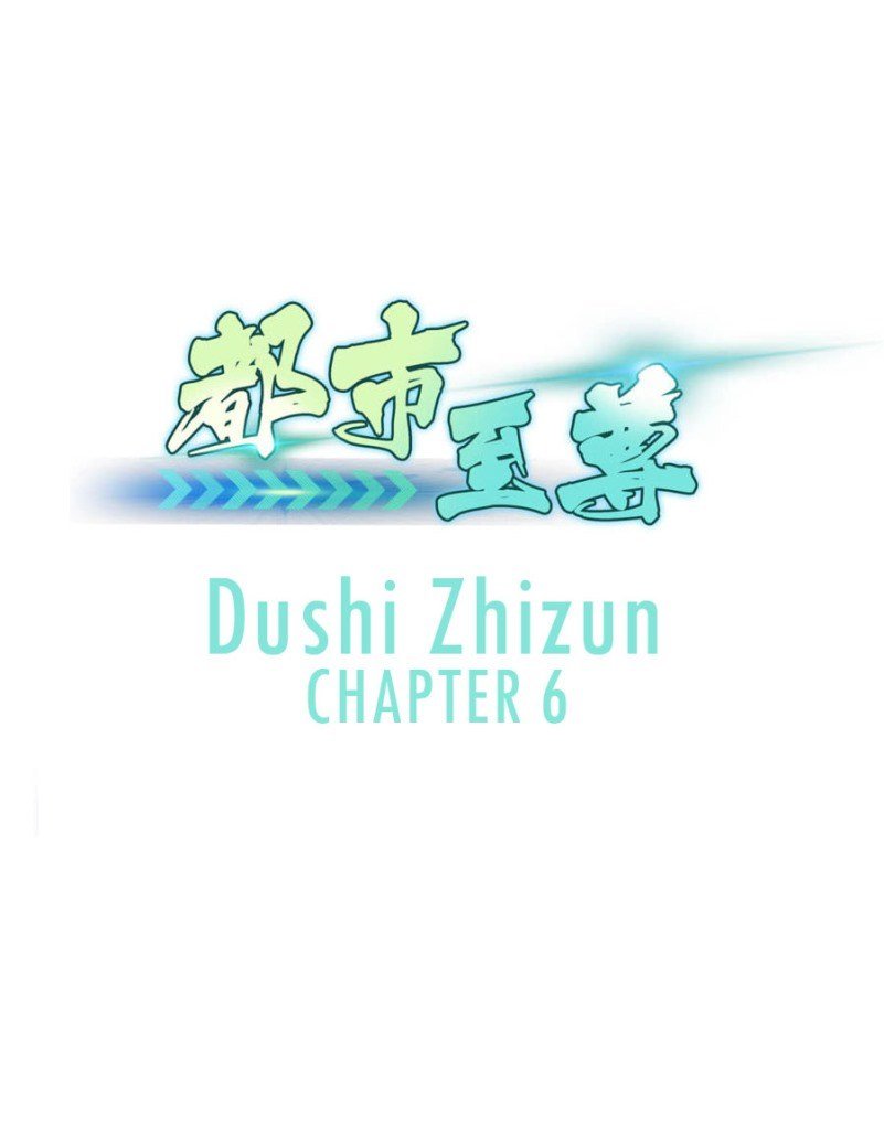 Baca Dushi Zhizun Chapter 6  - GudangKomik