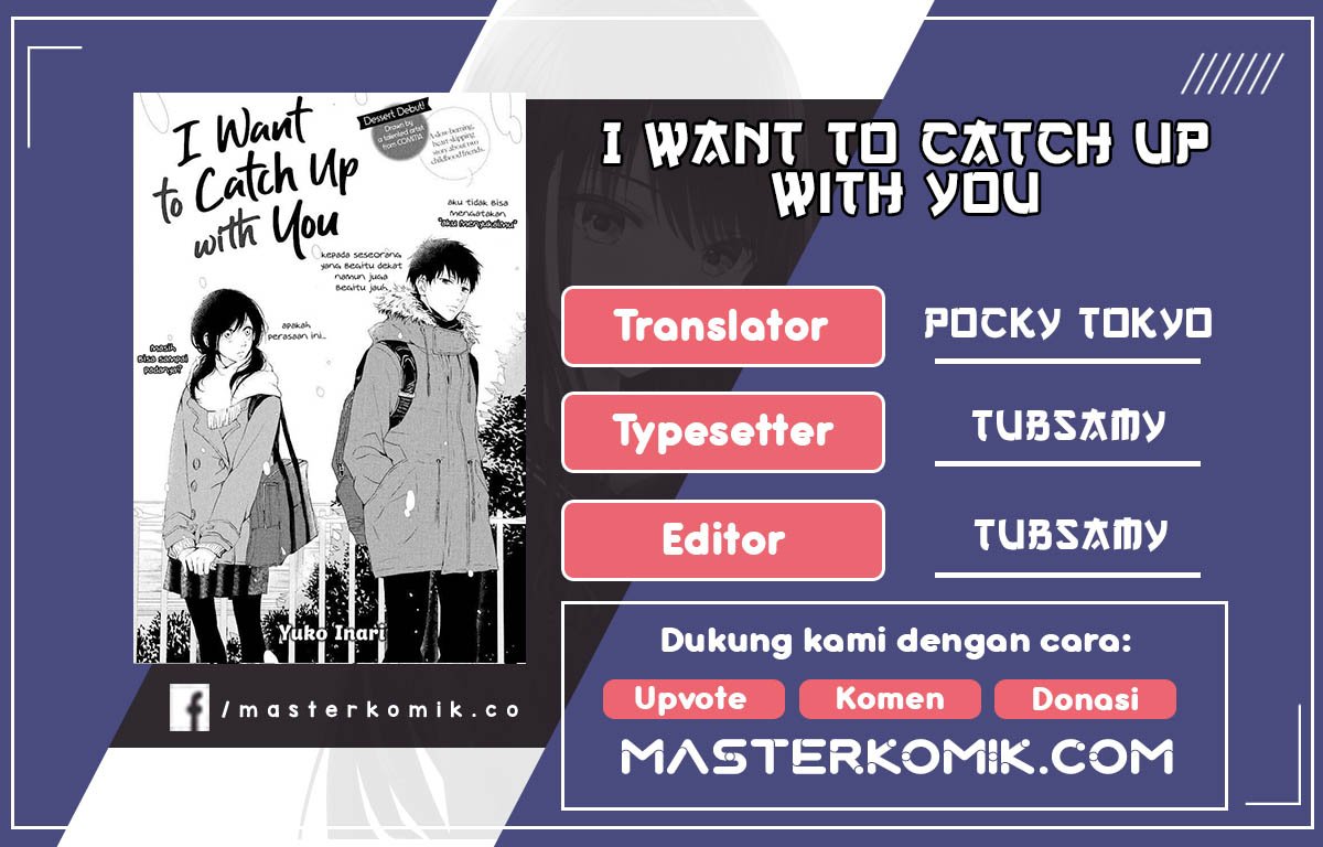 Baca I Want To Catch Up With You Chapter 1  - GudangKomik